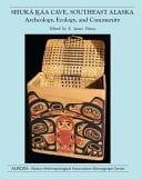 Shuká Káa Cave, Southeast Alaska Archeology, Ecology, and Community