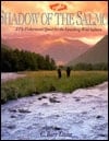 Shadow Of The Salmon: A Fly Fisherman's Quest For The Elusive Wild Salmon