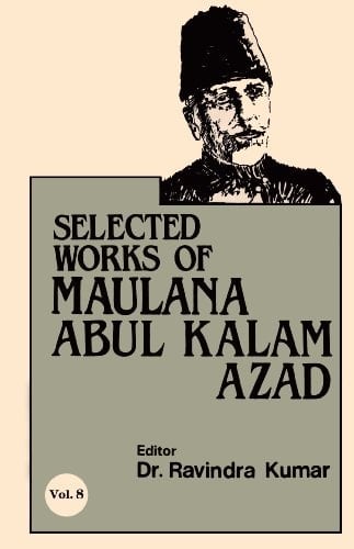 The Selected Works of Maulana Abul Kalam Azad: 1954-1955