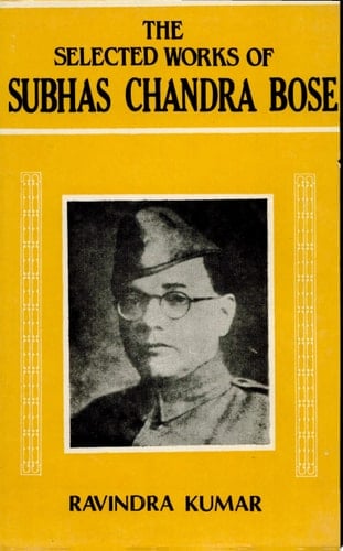 The Selected Works of Subhas Chandra Bose, 1936-1946