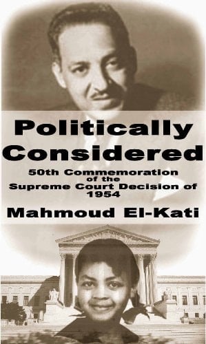 Politically Considered 50th Commemoration of the Supreme Court Decision of 1954, Brown V. Board of Education