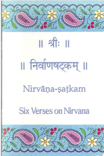 Nirvana-satkam Six Verses on Nirvana