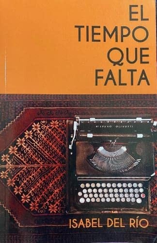 El tiempo que falta (Spanish Edition)