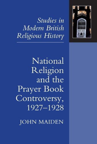 National Religion and the Prayer Book Controversy, 1927-1928