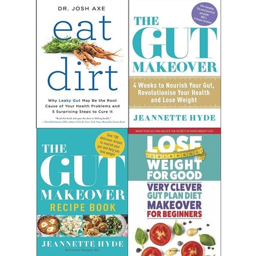 Eat dirt, gut makeover, recipe book and very clever gut diet 4 books collection set