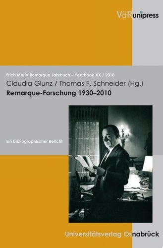 Remarque-Forschung 1930 - 2010 ein bibliografischer Bericht