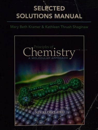 Selected Solutions Manual for Principles of Chemistry A Molecular Approach