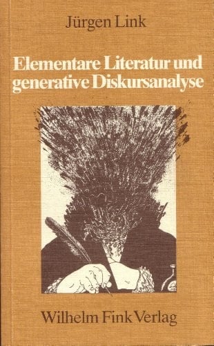 Elementare Literatur Und Generative Diskursanalyse (German Edition)