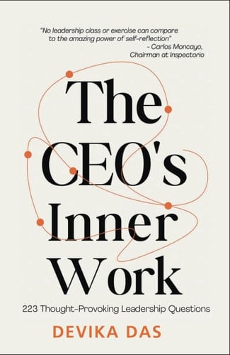 The Ceo's Inner Work: 223 Thought-Provoking Leadership Questions