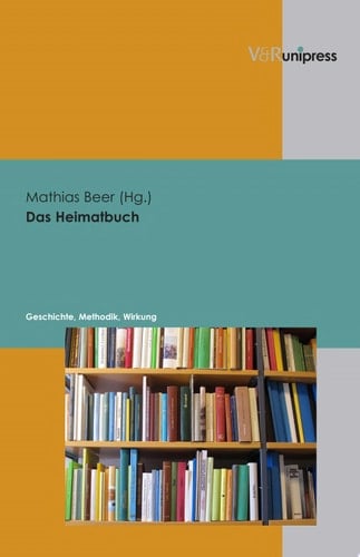 Das Heimatbuch Geschichte, Methodik, Wirkung