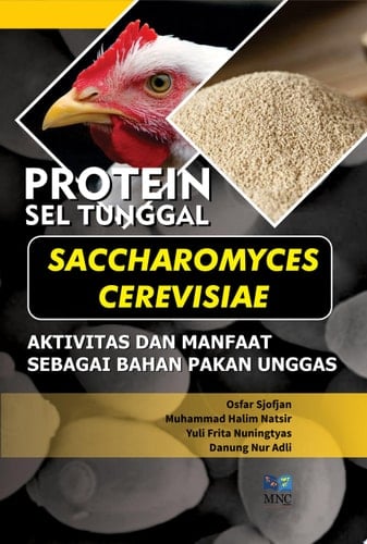 Protein Sel Tunggal Saccharomyces Cerevisiae Aktifitas dan Manfaat sebagai Bahan Pakan Unggas