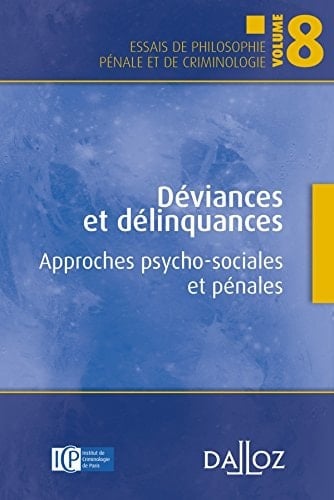 Déviances et délinquances approches psycho-sociales et pénales