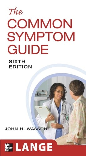 The Common Symptom Guide: A Guide to the Evaluation of Common Adult and Pediatric Symptoms