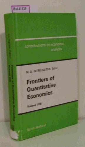 Frontiers of Quantitative Economics Papers invited for presentation at the econometric sociéty third world Congress. Toronto. 1975