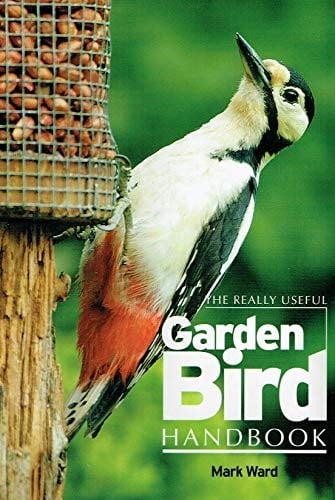 The Really Useful Garden Bird Handbook