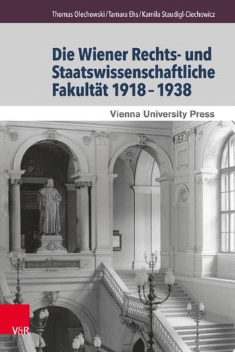 Die Wiener Rechts- und Staatswissenschaftliche Fakultät, 1918-1938