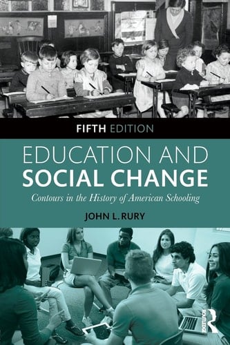 Education and Social Change Contours in the History of American Schooling