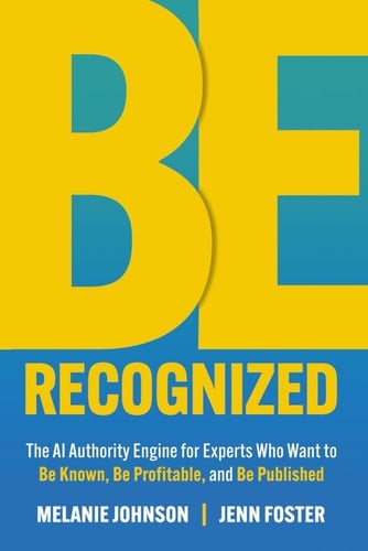 Be Recognized The AI Authority Engine for Experts Who Want to Be Known, Be Profitable, and Be Published