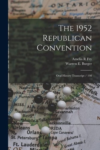 The 1952 Republican Convention Oral History Transcript / 198