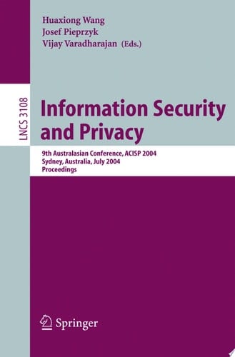 Information Security and Privacy 9th Australasian Conference, ACISP 2004, Sydney, Australia, July 13-15, 2004, Proceedings