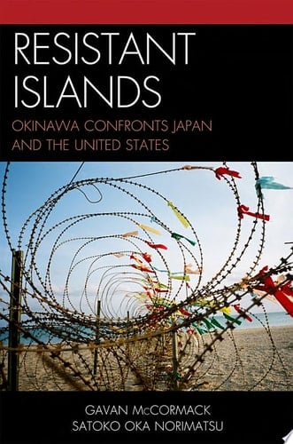 Resistant Islands Okinawa Confronts Japan and the United States