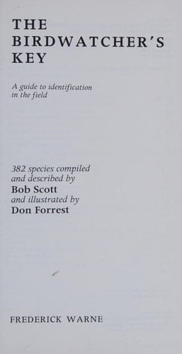 The Birdwatcher's Key A Guide to Identification in the Field : 382 Species