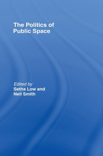 The Politics of Public Space