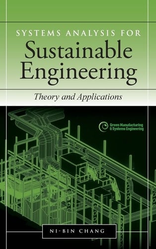 Systems Analysis for Sustainable Engineering: Theory and Applications