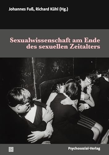 Sexualwissenschaft am Ende des sexuellen Zeitalters Zur Wirkungsgeschichte der Deutschen Gesellschaft für Sexualforschung