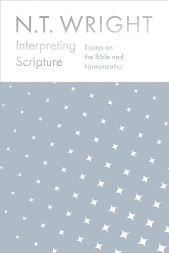 Interpreting Scripture Essays on the Bible and Hermeneutics