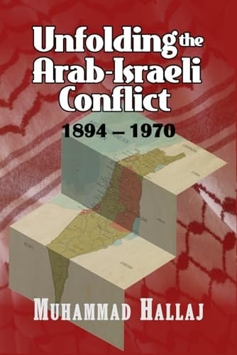 Unfolding the Arab-Israeli Conflict 1894-1970