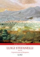 Luigi Stefanelli, 1803-1883 un generale toscano nel Risorgimento