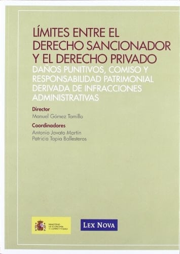 Límites entre el derecho sancionador y el derecho privado daños punitivos, comiso y responsabilidad patrimonial derivada de infracciones administrativas