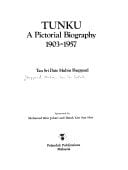 Tunku, a pictorial biography, 1903-1957