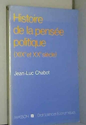Histoire de la pensée politique: XIXe-XXe siècle (Collection Droit-sciences économiques) (French Edition)