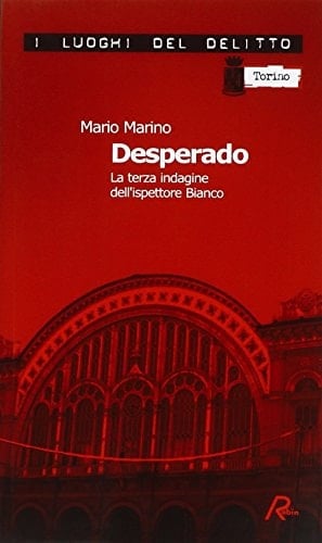 Desperado la terza indagine dell'ispettore Bianco