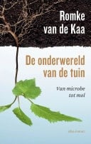 De onderwereld van de tuin van microbe tot mol