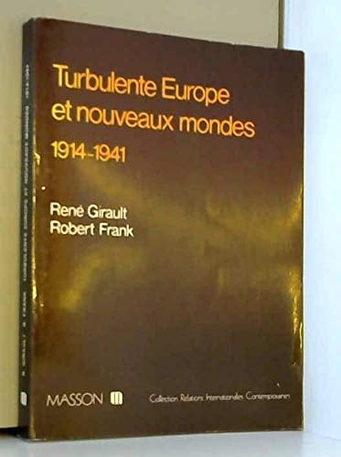 Turbulente Europe et nouveaux mondes 1914-1941
