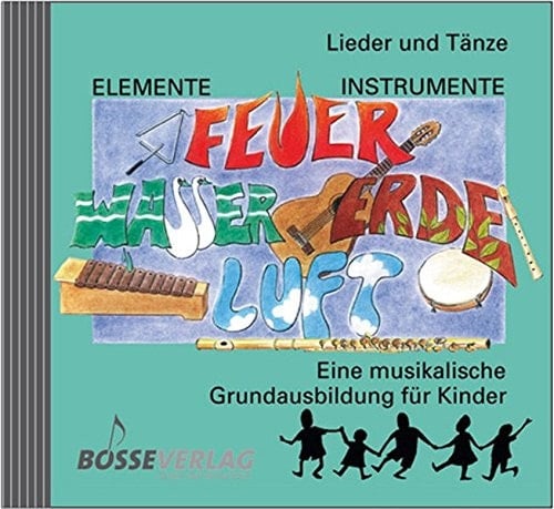 Beyer: Elemente - Instrumente. Feuer, Wasser, Erde, Luft. Lieder and Tänze