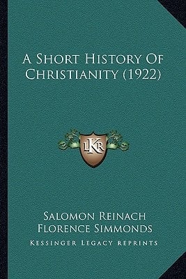 A Short History Of Christianity (1922)