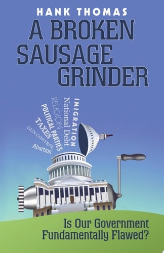 A Broken Sausage Grinder Is Our Government Fundamentally Flawed?
