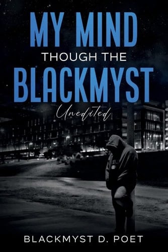 My Mind through the BlackMyst (Unedited)