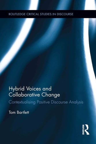 Hybrid Voices and Collaborative Change Contextualising Positive Discourse Analysis