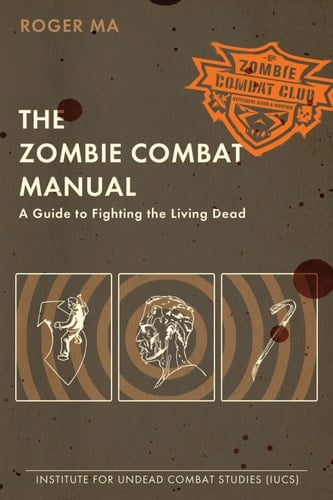 The Zombie Combat Manual