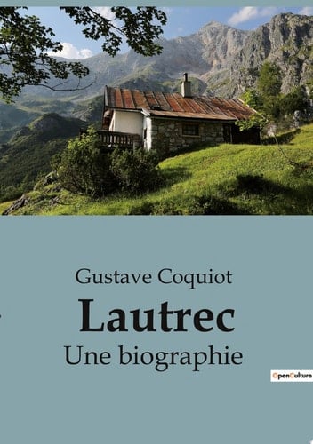 Lautrec Une biographie