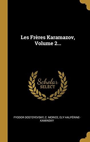 Les Frères Karamazov, Volume 2...