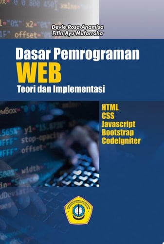 Dasar Pemrograman WEB Teori dan Implementasi : HTML,CSS,Javascript,Bootstrap,Codelgniter