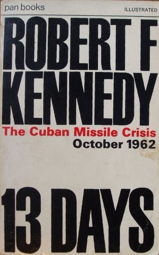 13 Days The Cuban Missile Crisis, October 1962