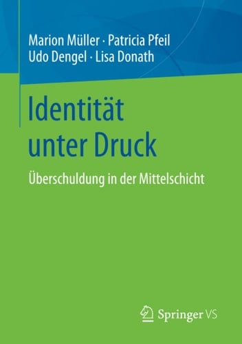 Identität unter Druck Überschuldung in der Mittelschicht