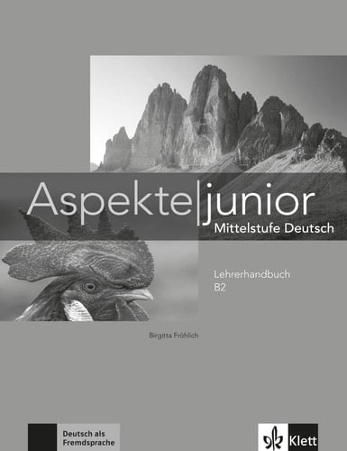 Aspekte junior Lehrerhandbuch / von Brigitta Fröhlich. B2. ...